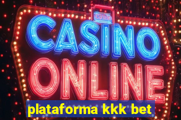 plataforma kkk bet